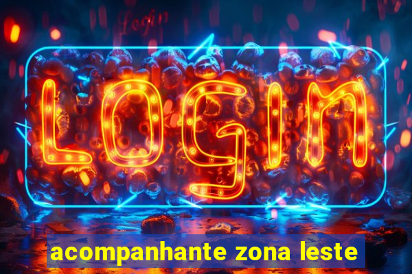 acompanhante zona leste